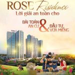 ROSE RESIDENCE: Vì sao là Bài toán an cư và đầu tư “vừa miếng” hoàn hảo?